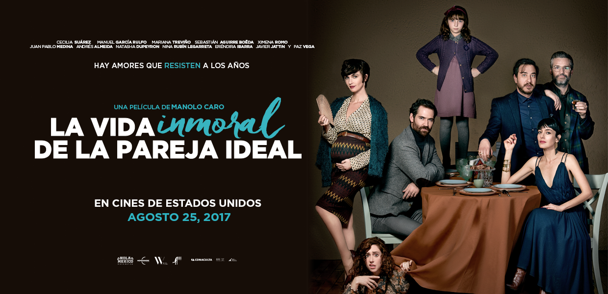 La Vida Inmoral De La Pareja Ideal Theaters Hola Mexico Film Festival