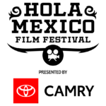 Hola Mexico Film Festival Logo Presented by Toyota Camry